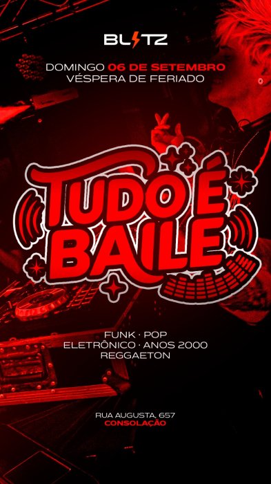 Evento: TUDO É BAILE!